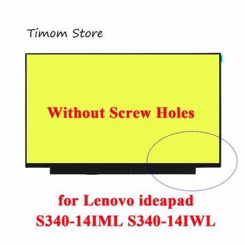 Lenovo ideapad S340-14IML 81N9 S340-14IWL 81N7 S340 14 Sülearvuti Ekraani HD 1366*768 FHD 1920*1080 30 sõrmed Ilma Kruvi Augud