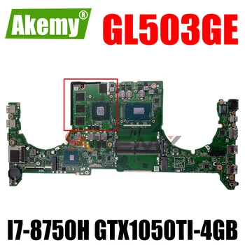 DABKLBMB8C0 Sülearvuti emaplaadi Asus ROG GL503GE originaal emaplaadi I7-8750H GTX1050TI-4GB
