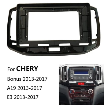 9/10.1 tolline autoraadio Sidekirmega Kohta CHERY Boonus E3 A19 2013-2017 Auto Stereo Kriips Panel Mounting Frame Kit Sisekujundus Mount Võru