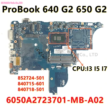 6050A2723701 Emaplaadi HP ProBook 640 G2 650 G2 Sülearvuti Emaplaadi i3 i7, i5 CPU 852724-501 840715-601 840718-501 Klaviatuur