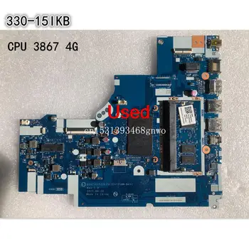 Kasutatud Lenovo Ideapad 330-15IKB Sülearvuti UMA Emaplaadi Emaplaadi CPU 3867U RAM 4G FRU 5B20T83426 5B20T83427