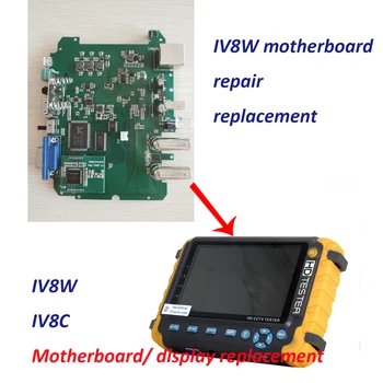 IV8W / IV8C / IV7W Remont , Kiip asendamine, emaplaadi väljavahetamine ,IV8W Emaplaadi jaoks CCTV Tester IV8W ainult emaplaadi ,
